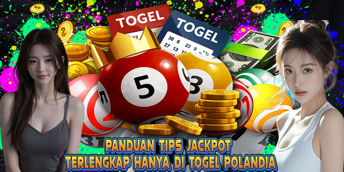 Panduan Tips Jackpot Terlengkap hanya di Togel Polandia