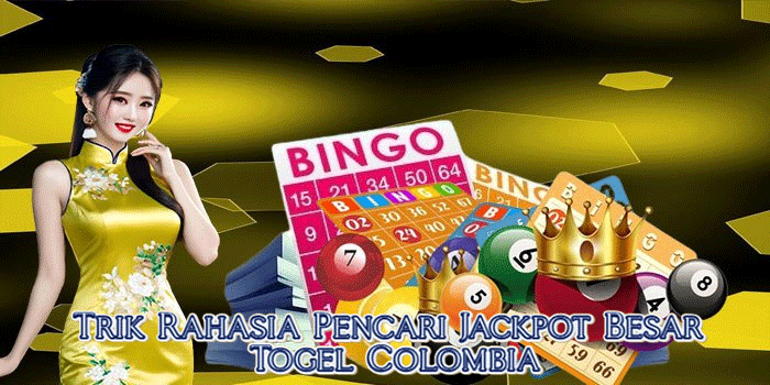Trik Rahasia Pencari Jackpot Besar Togel Colombia