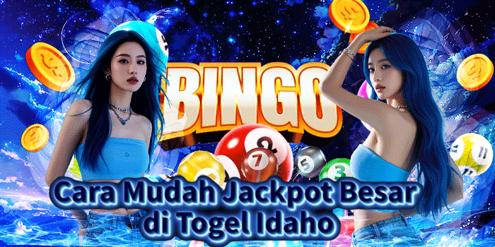 Cara Mudah Jackpot Besar di Togel Idaho