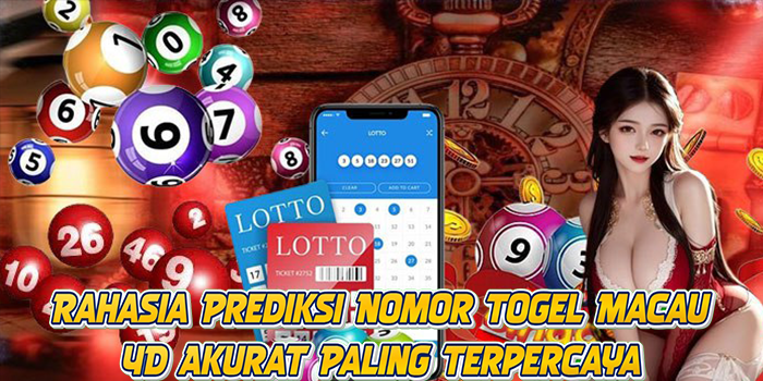 Rahasia Prediksi Nomor Togel Macau 4D Akurat Paling Terpercaya
