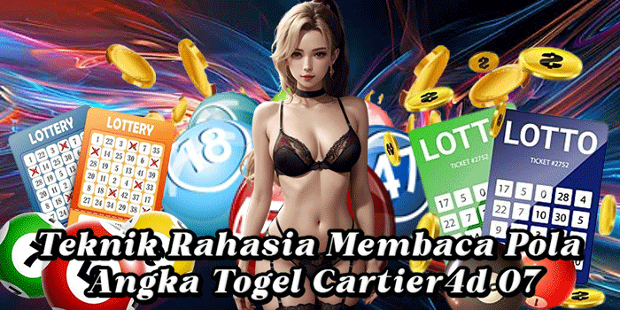 Teknik Rahasia Membaca Pola Angka Togel Cartier4d 07